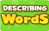 Describing Words Describing Words