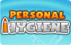 Personal Hygiene Personal Hygiene